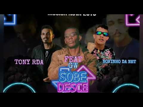 NOVINHO DA NET & TONY RDA FEAT GW, MÚSICA NOVA SOBE DESCE.