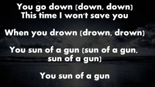 Sun of a Gun-Oh Land || Lyrics