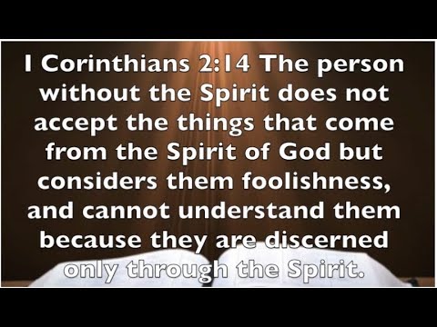 I Corinthians 2:14 -  The Spiritual Gift of Knowledge