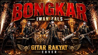 Download lagu 🔥 BONGKAR - IWAN FALS || COVER ROCK KRITIK SOSIAL - GITAR RAKYAT 🎸 mp3 Download lagu 🔥 BONGKAR - IWAN FALS || COVER ROCK KRITIK SOSIAL - GITAR RAKYAT 🎸 mp3