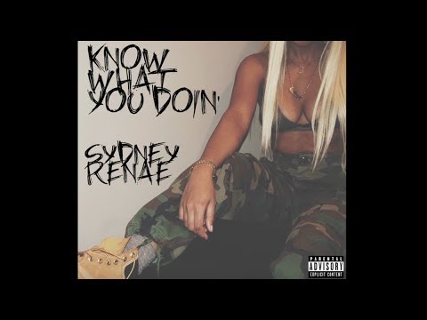 Sydney Renae - Know What You Doin' (Lyric Video)
