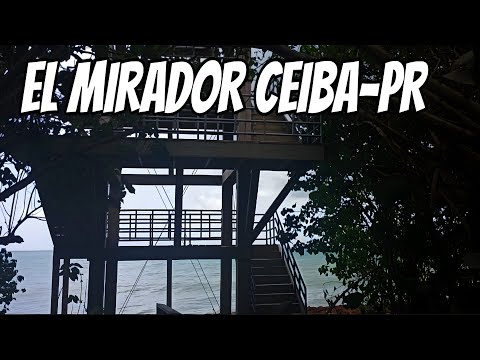 El mirador de Ceiba P.R.