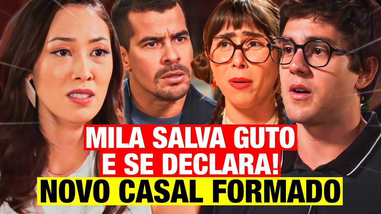 FAMÍLIA É TUDO - MILA SALVA GUTO DE TRAGÉDIA E SE DECLARA PARA ELE! NOVO CASAL É FORMADO