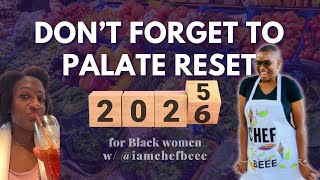 Don't forget to reset your palate for 2026 🥬 w/ Chef Beee | Black women embracing ease