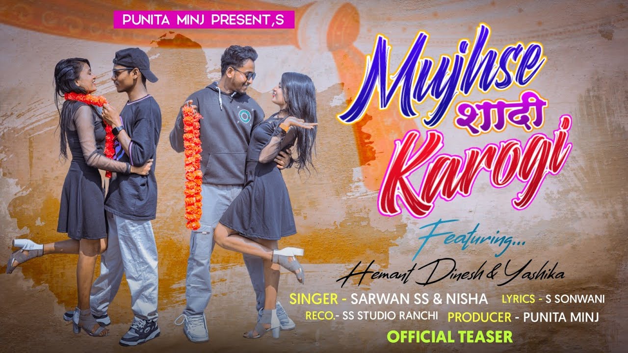Mujhse Shadi karogi l New Nagpuri Song 2024 l Singer Sarwan SS & Nisha l Hemant Dinesh & Yasika