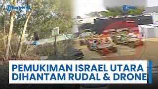 Lokasi Vital & Pemukiman di Sepanjang Front Utara Israel Dihantam Serangan Roket & Drone Hizbullah