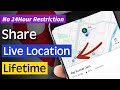 How To Share Live Location For Lifetime
