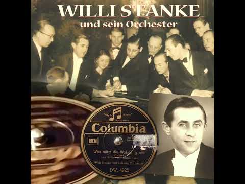 Was nützt die Wohnung mir  - Willi Stanke und sein Orchester  (Columbia CR. 835 4 R )