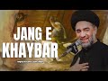 Jang E Khaybar Maulana Syed Ali Raza Rizvi Battle Of Khaybar