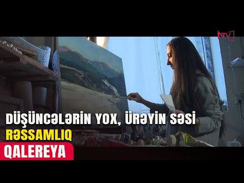 QALEREYA: RƏSSAM AYDAN NƏBİZADƏ 29.01.2026