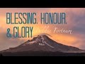 Blessing, Honour, & Glory - Debbie Fortnum [Official Lyric Video]