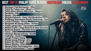 Download lagu BEST TOP 21 MALAY SONG ALBUM NOSTALGIA PALING LEGENDARIS | SLOW ROCK COVER By Metal Melodis Vibes mp3