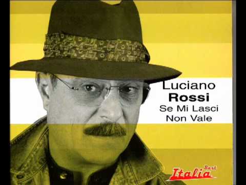 Luciano Rossi - Se mi lasci non vale