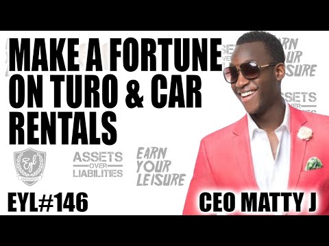 HOW TO MAKE A FORTUNE ON TURO & CAR RENTALS WITH MATTY J