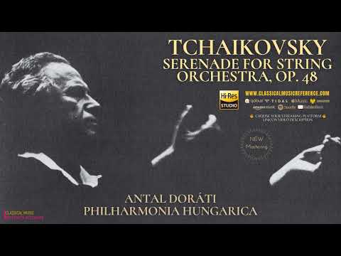 Tchaikovsky: Serenade for String Orchestra, Op. 48 / Remastered (reference recording: Antal Doráti)