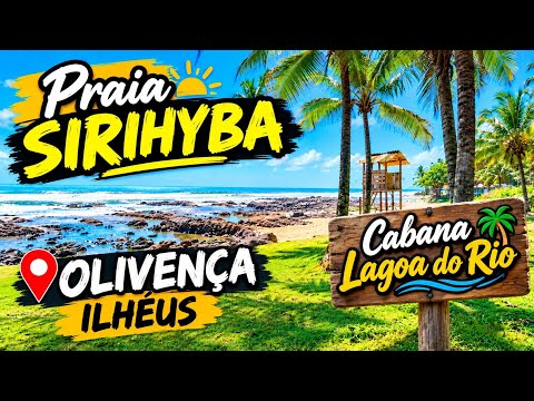 PRAIA DE SIRIHYBA: Descubra esse paraíso em Olivença, Ilhéus - BA ☀️🌴