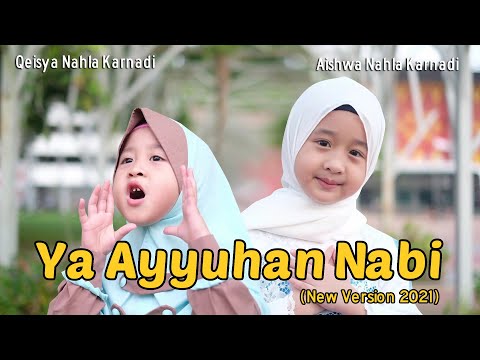 AISHWA NAHLA KARNADI ft QEISYA NAHLA KARNADI - YA AYYUHANNABI (NEW VERSION 2021)
