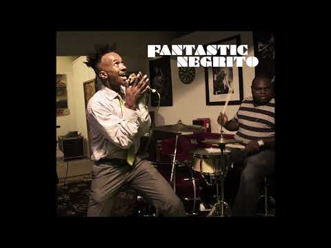 fantastic negrito / night has turned to day