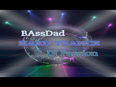 Escape to my reality No.75 (melodic) HardTrance 145bpm / Mixed by "BAssDad" - DJ Passion