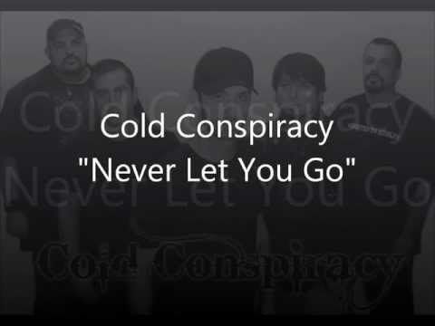 Cold Conspiracy-Never Let You Go