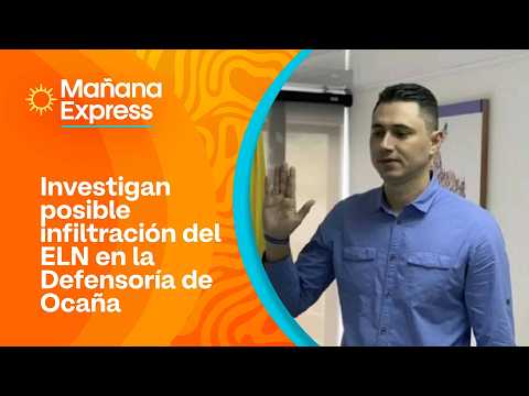 Fiscalía investiga al defensor regional de Ocaña por presunta filtración de información al ELN