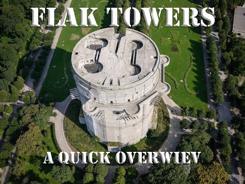 A QUICK LOOK AT THE FLAK TOWERS