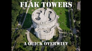 A QUICK LOOK AT THE FLAK TOWERS