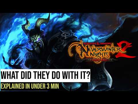 Neverwinter Nights 2: Enhanced Edition - Explained without any filler!