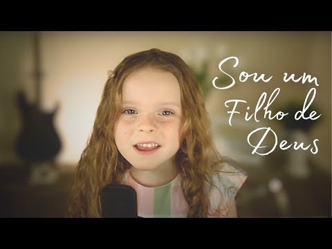 Sou um Filho de Deus (I am a Child of God) Arranjo de Elton Luz ft. Beatriz Luz (4-anos) & Mila Luz
