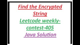 YouTube video 'Find the Encrypted String | Leetcode weekly-contest-405 | Java Solution'