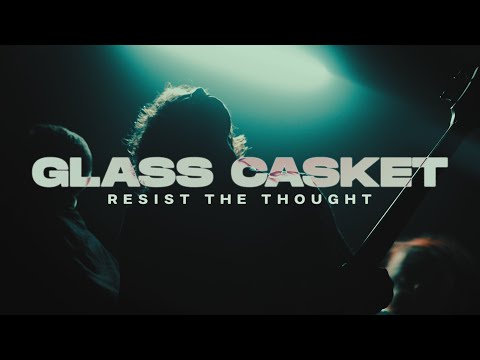 Resist The Thought - Glass Casket (Official Music Video)