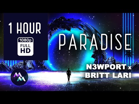 [1 HOUR] N3WPORT x BRITT LARI - PARADISE - full HD Video Loop