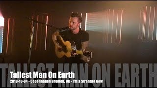 Tallest Man On Earth - I&#39;m a Stranger Now - 2018-10-04 - Copenhagen Bremen, DK