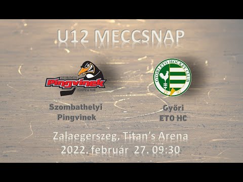 U12 272 Szombathelyi Pingvinek -  Győri ETO HC (élő közvetítés)