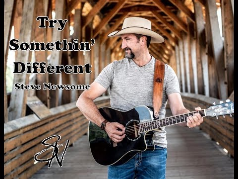Try Somethin' Different by Steve Newsome (Official Lyric Video)