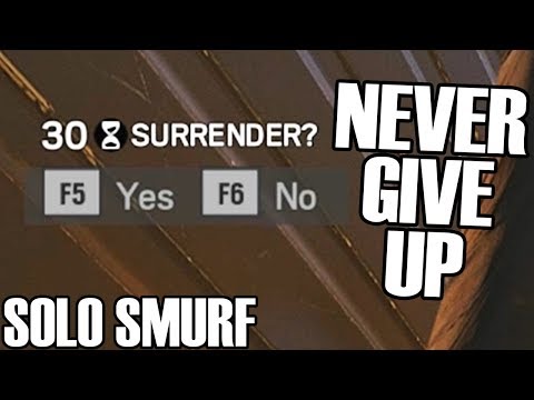 Solo Smurf: Never Surrender - Rainbow Six Siege