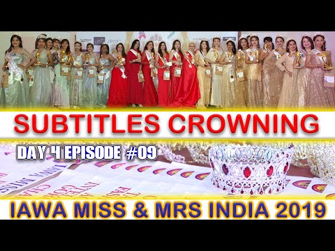 SUBTITLES CROWNING | IAWA Miss & Mrs India 2019 | Day 4 Episode #09 | IAWA INDIA PAGEANTS
