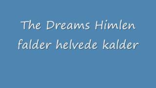 The Dreams Himlen falder helvede kalder(smølf)