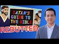 Satan's Guide to the Bible (REBUTTED)