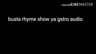 busta rhyme - show ya gstro (audio)