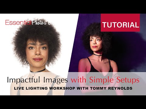 Impactful Images with Simple Lighting Setups | Live Photography Workshop with Tommy Reynolds