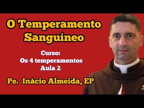 O temperamento Sanguíneo ( curso sobre os 4 temperamentos)