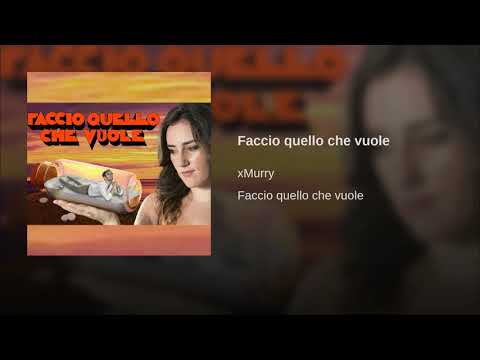 FACCIO QUELLO CHE VUOLE - xMurry (PARODIA FACCIO QUELLO CHE VOGLIO - FABIO ROVAZZI)