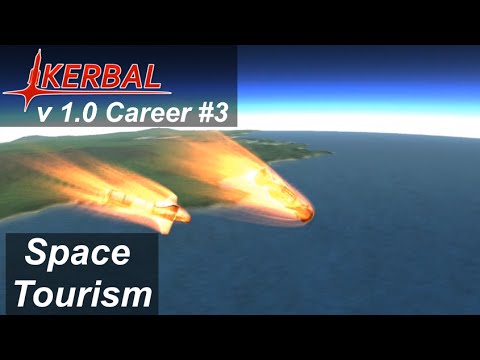Space Tourism Beginner Guide - KSP 1.0 Career Mode #3 - Kerbal Space Program Release Walkthrough