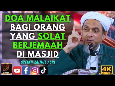 Syeikh Zainul Asri - DOA MALAIKAT BAGI ORANG YANG SOLAT BERJEMAAH DI MASJID
