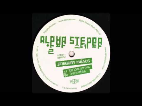 Alpha Steppa & Gregory Isaacs - Crucial Steppa + Officer Dub