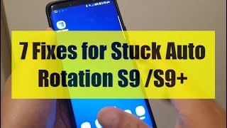 Samsung Galaxy S9 / S9+: 7 Solutions to Fix Stuck Auto Rotation