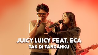 Download lagu ECA AURA X JUICY LUICY - TAK DI TANGANKU mp3