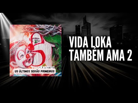 Trilha Sonora do Gueto - Vida Loka Também Ama 2