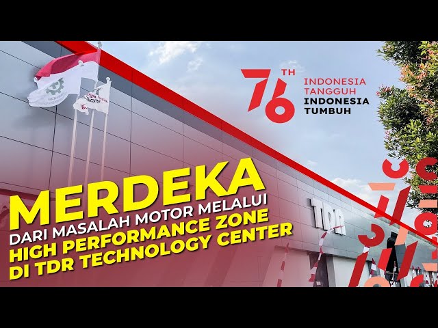 High Performance Zone Merdeka dari masalah motor melalui High Performance Zone di TDR ...